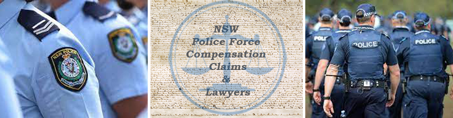 NSW Police Force Compensation Claims, NSW Police Force Compensation, NSW Police Injury Claim Lawyers, NSW Police Injury Compensation, Police Workers Compensation, Police Workers Compensation Claims, Police Workers Compensation Lawyers